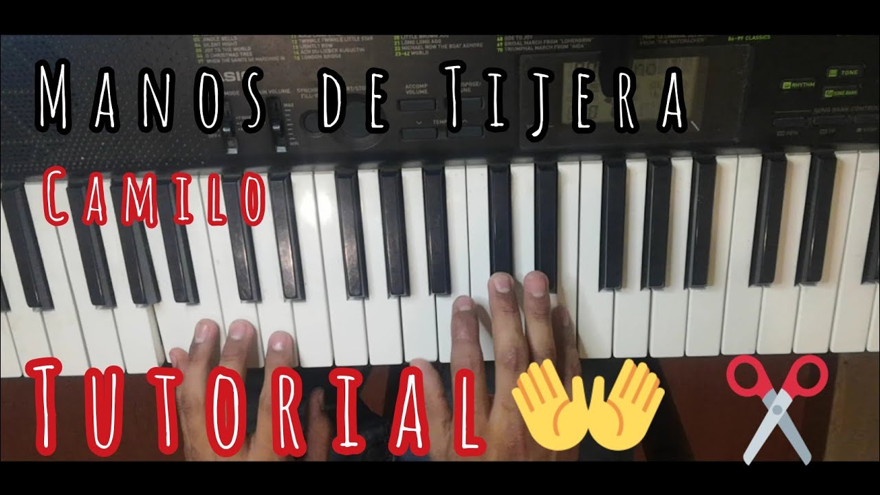 ¡Como tocar MANOS DE TIJERA de CAMILO en PIANO¡ |TUTORIAL| |PIANO|