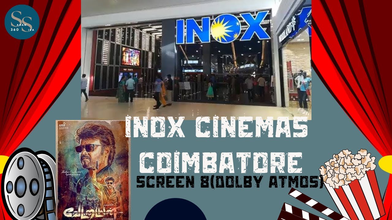 Again Visiting INOX Cinemas Coimbatore at Prozone Mall | Screen 8 Dolby Atmos #vettaiyan