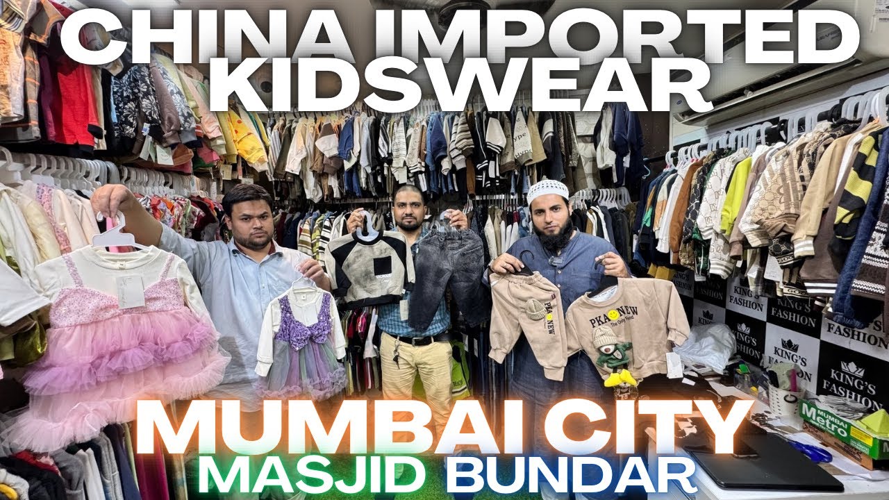Biggest china & Korean Imported Kidswear Wholesaler In Masjid Bunder Mumbai / Kings Fashion