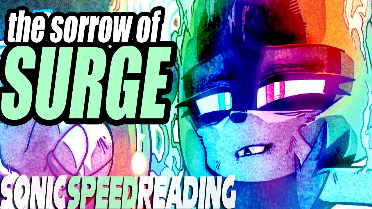 The Sorrow of Surge | Sonic Speed Reading