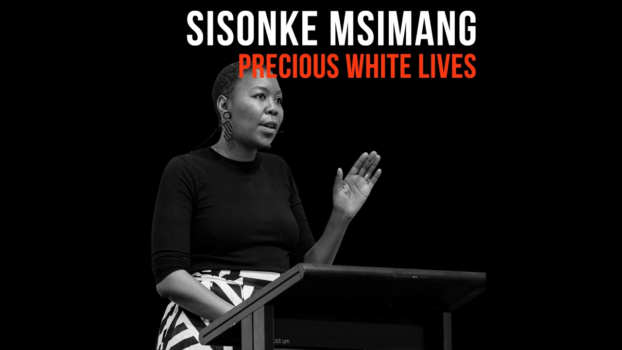 Sisonke Msimang (2022) | Precious White Lives