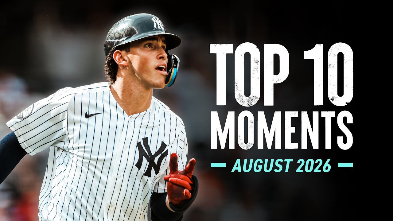 Top 10 Moments of August 2026 | New York Yankees