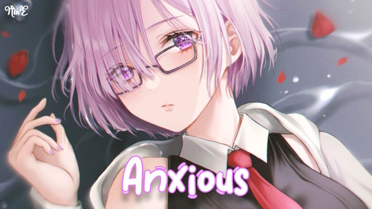 Nightcore - Anxious - Neovaii - [Lyrics]