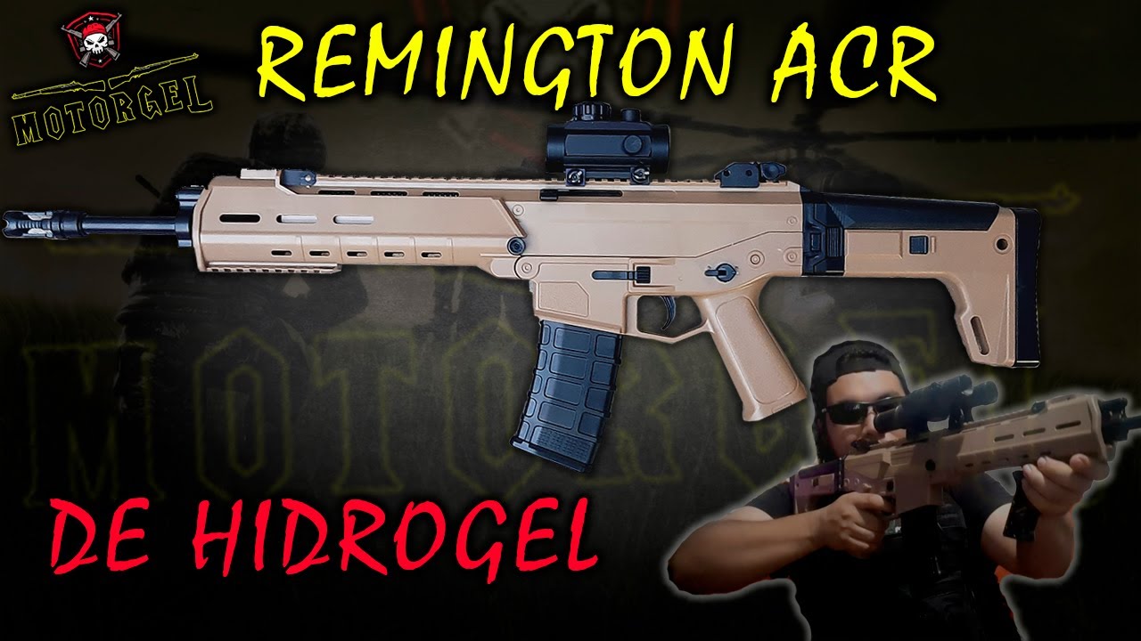 Remington ACR 1:1 de Hidrogel (scar) - (Review, unboxing prueva Gel blasters)