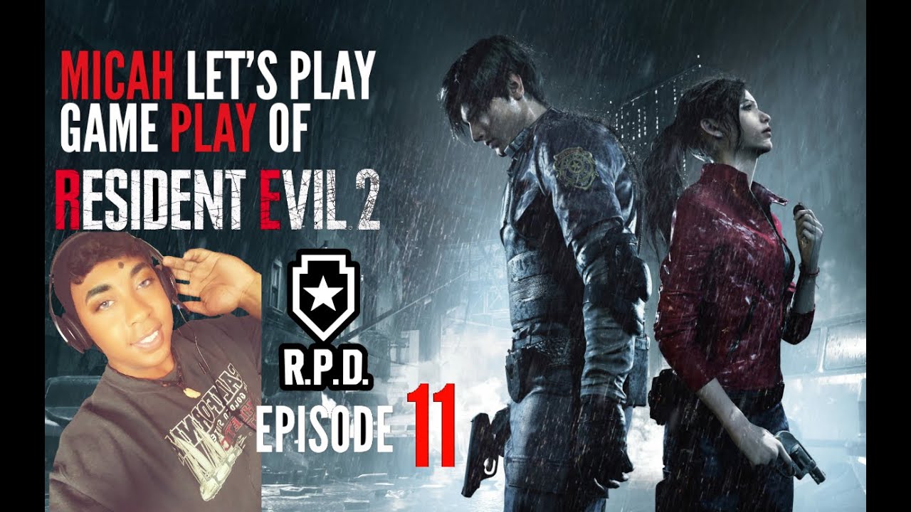 Micah Let's Play of Resident Evil 2 Remake Episode 11 NOW SEWER COUSINS?!!! OH HELL NAH!!!!