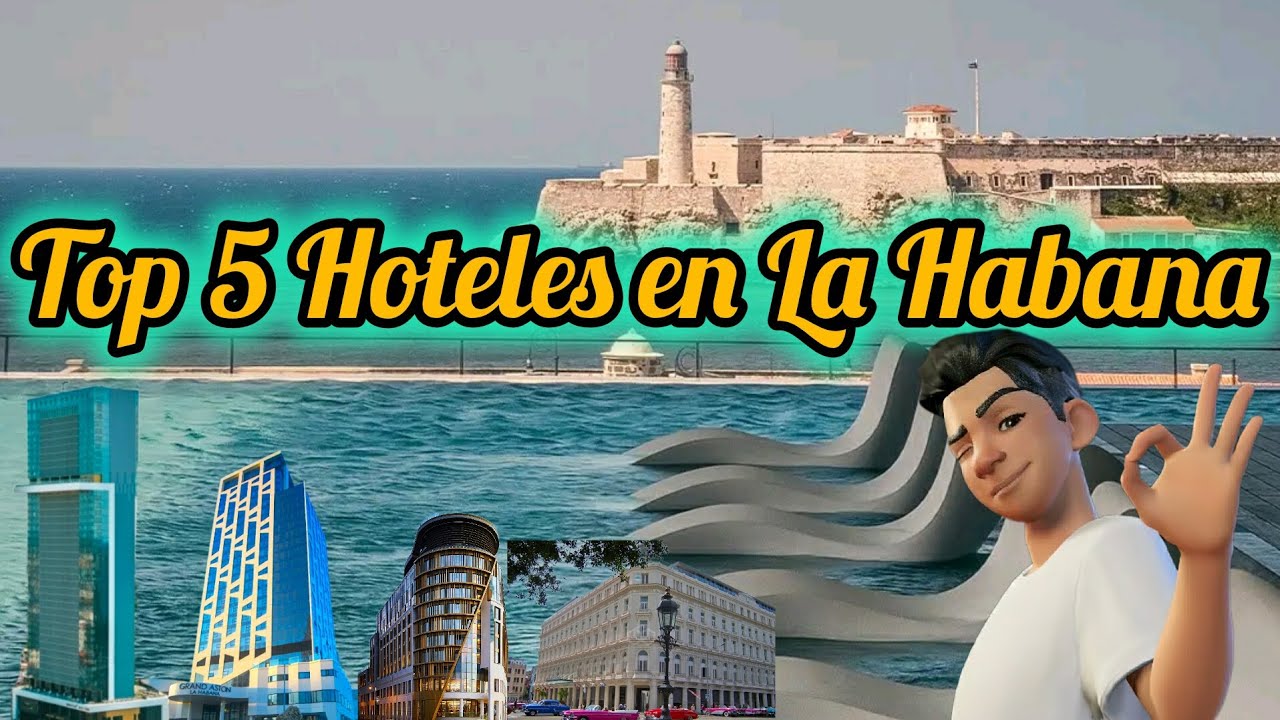 TOP 5 Hoteles de Lujo en La Habana que Tienes que Ver 👌