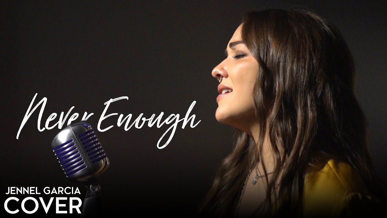Loren Allred / Kelly Clarkson - Never Enough (The Greatest Showman) (Jennel Garcia cover)
