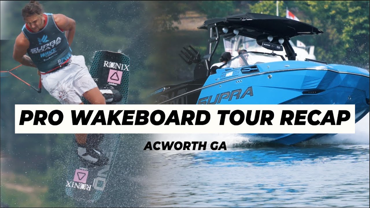 The Wake Channel: Pro Wakeboard Tour Stop #2 - Acworth, Georgia | Recap Show
