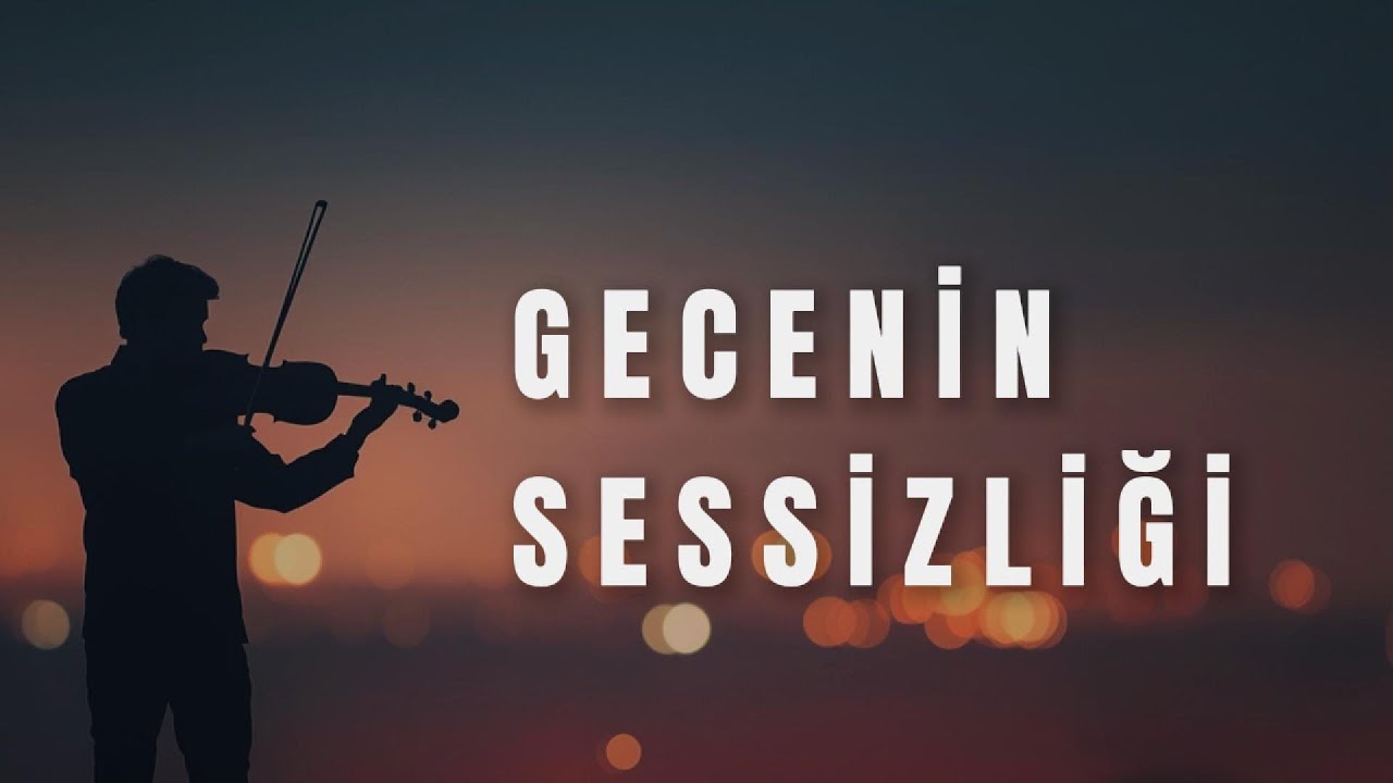 Gecenin Sessizliği – Duygusal Keman | Enstrümantal Türk Müziği