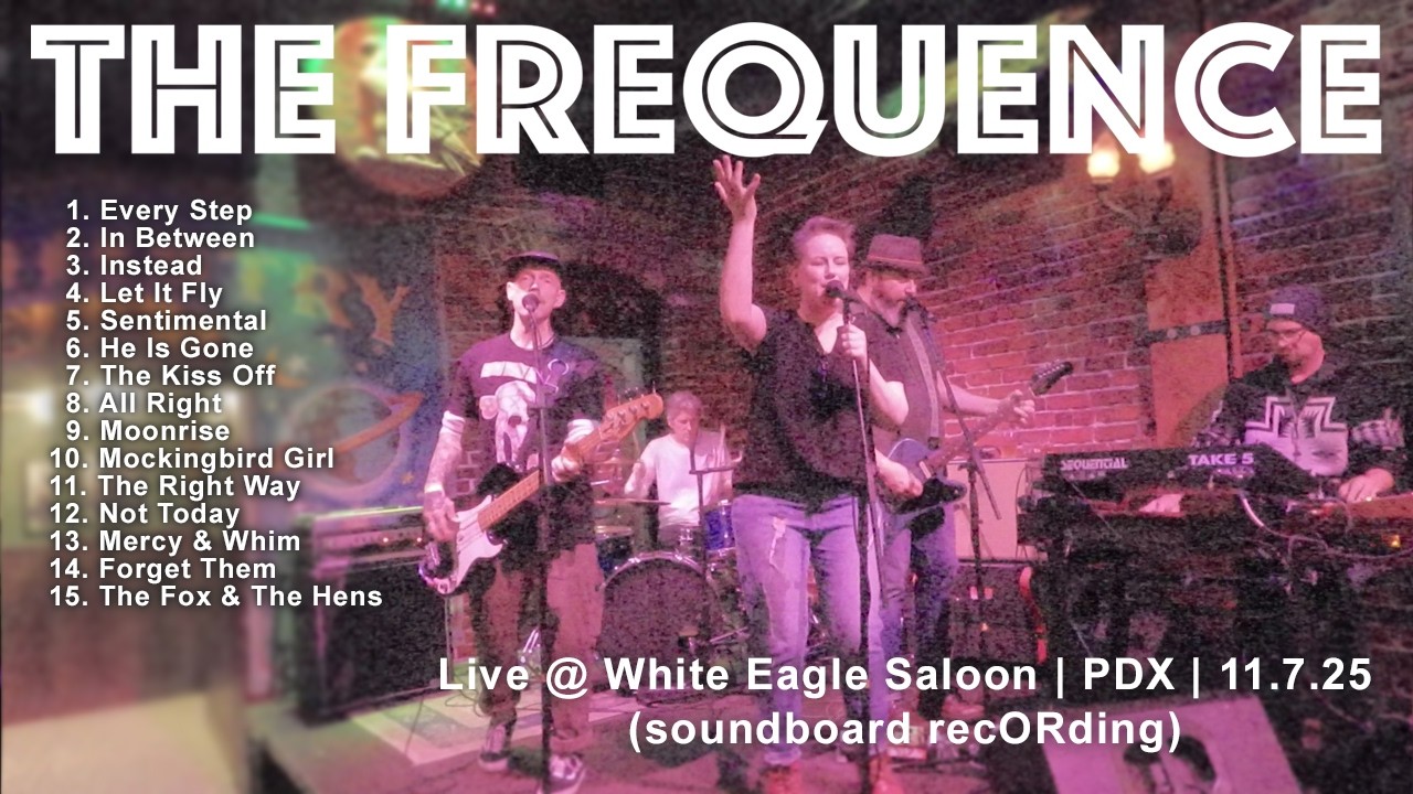 THE FREQUENCE  |  Live at White Eagle Saloon in Portland, OR (soundboard recORding) [EXPLICIT]