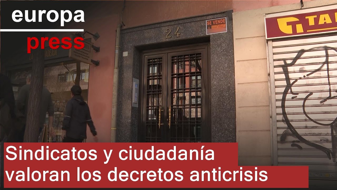 Sindicatos y ciudadan&iacute;a valoran los decretos anticrisis presentados por el Gobierno