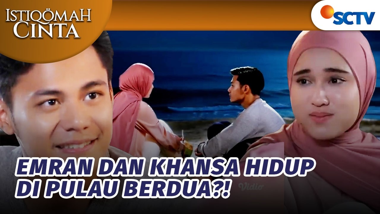 Emran Akan Bawa Khansa Keluar Dari Kekacauan Ini? | Istiqomah Cinta - Episode 56
