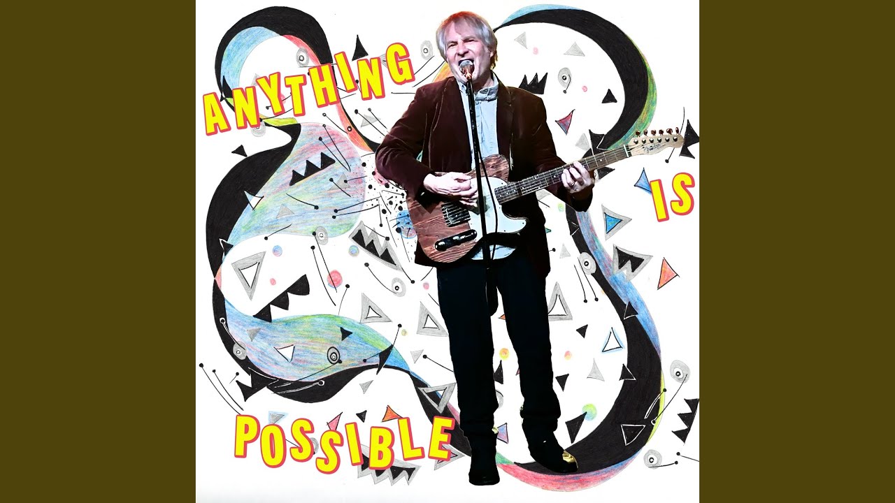 Anything Is Possible