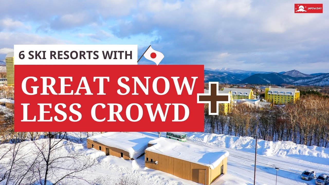 6 Japan Ski Resorts with Great Snow and Less Crowd