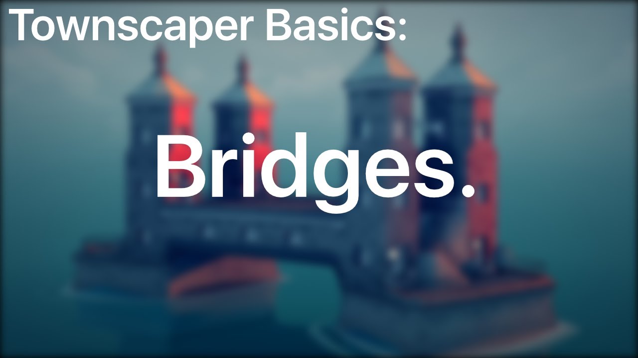 Townscaper Basics: Bridges