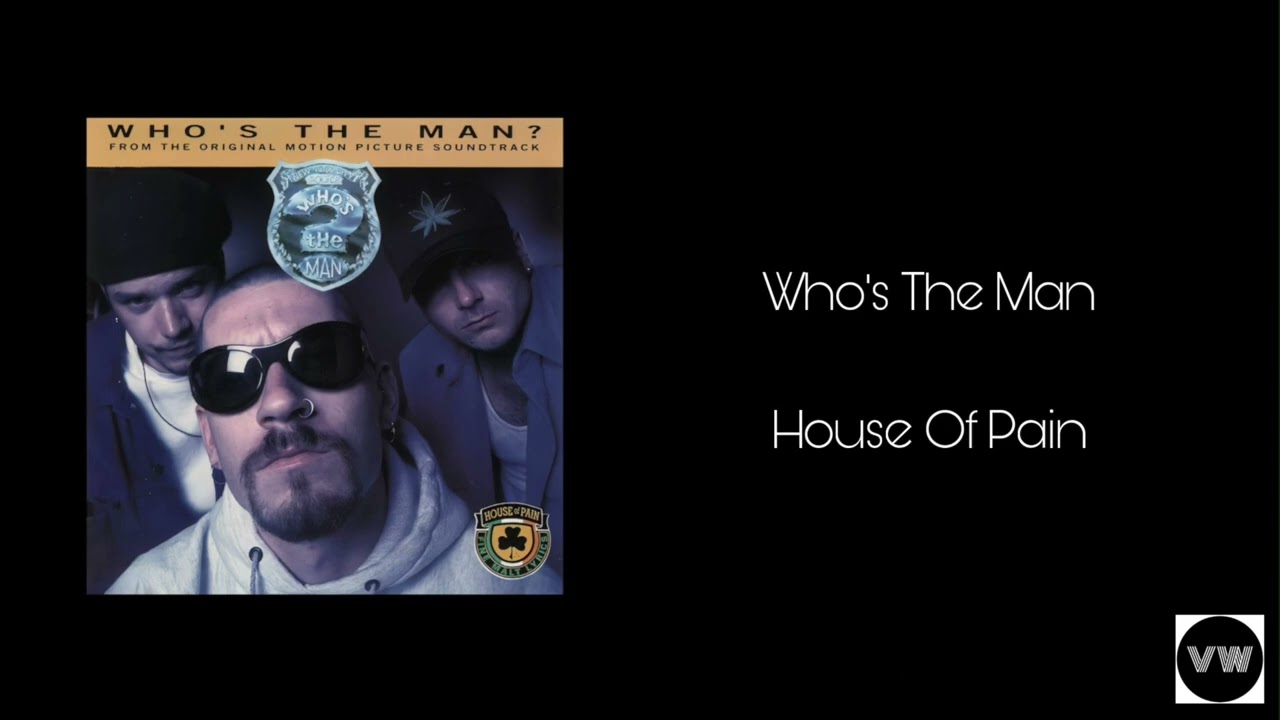 House Of Pain - Who's The Man (Clean Version)