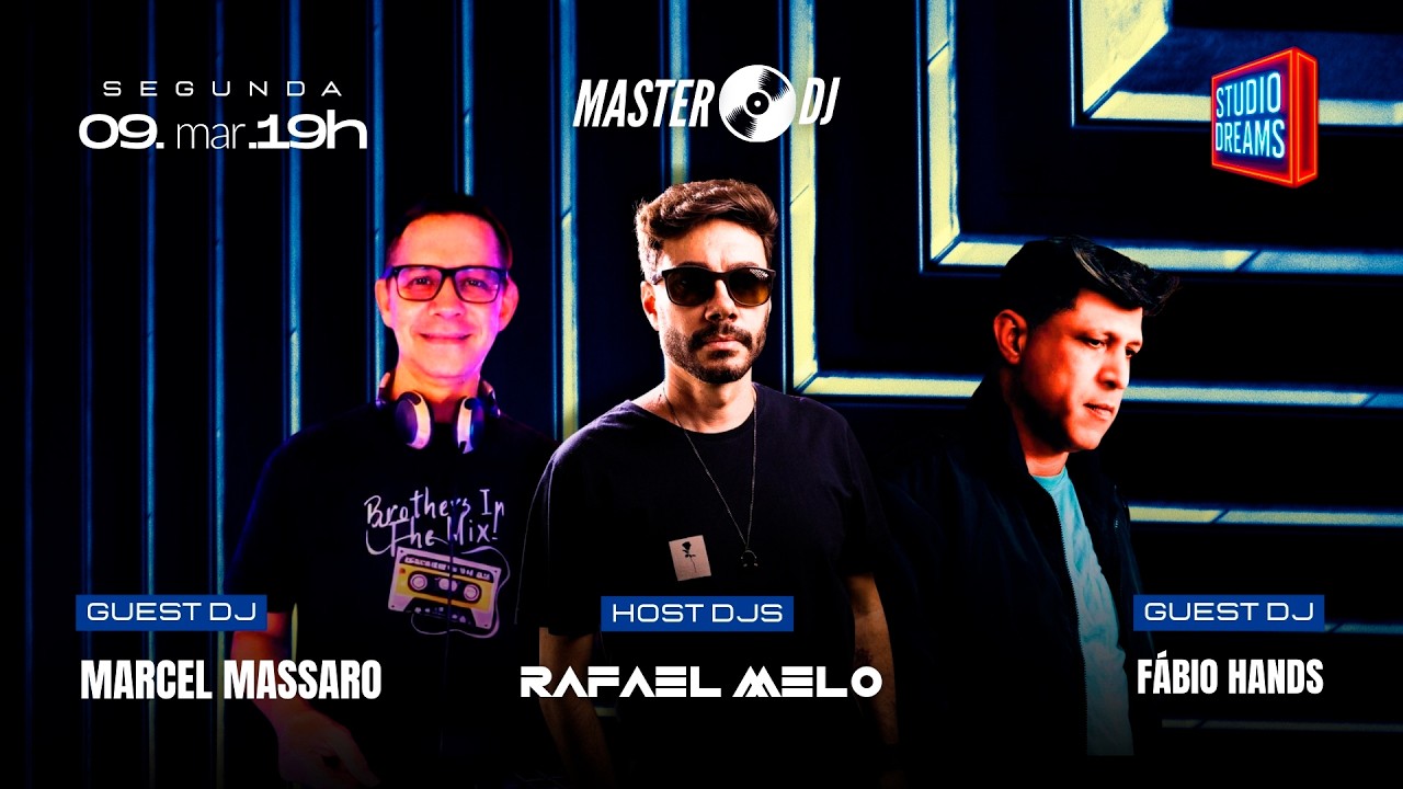 MASTER DJ  -  RAFAEL MELO / FABIO HANDS / MARCEL MASSARO