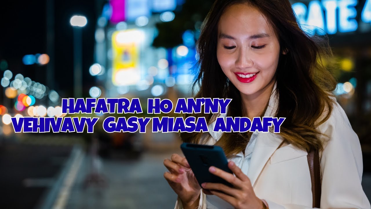 HAFATRA HO AN'NY VEHIVAVY TSISY JERY MIASA ANDAFY ?