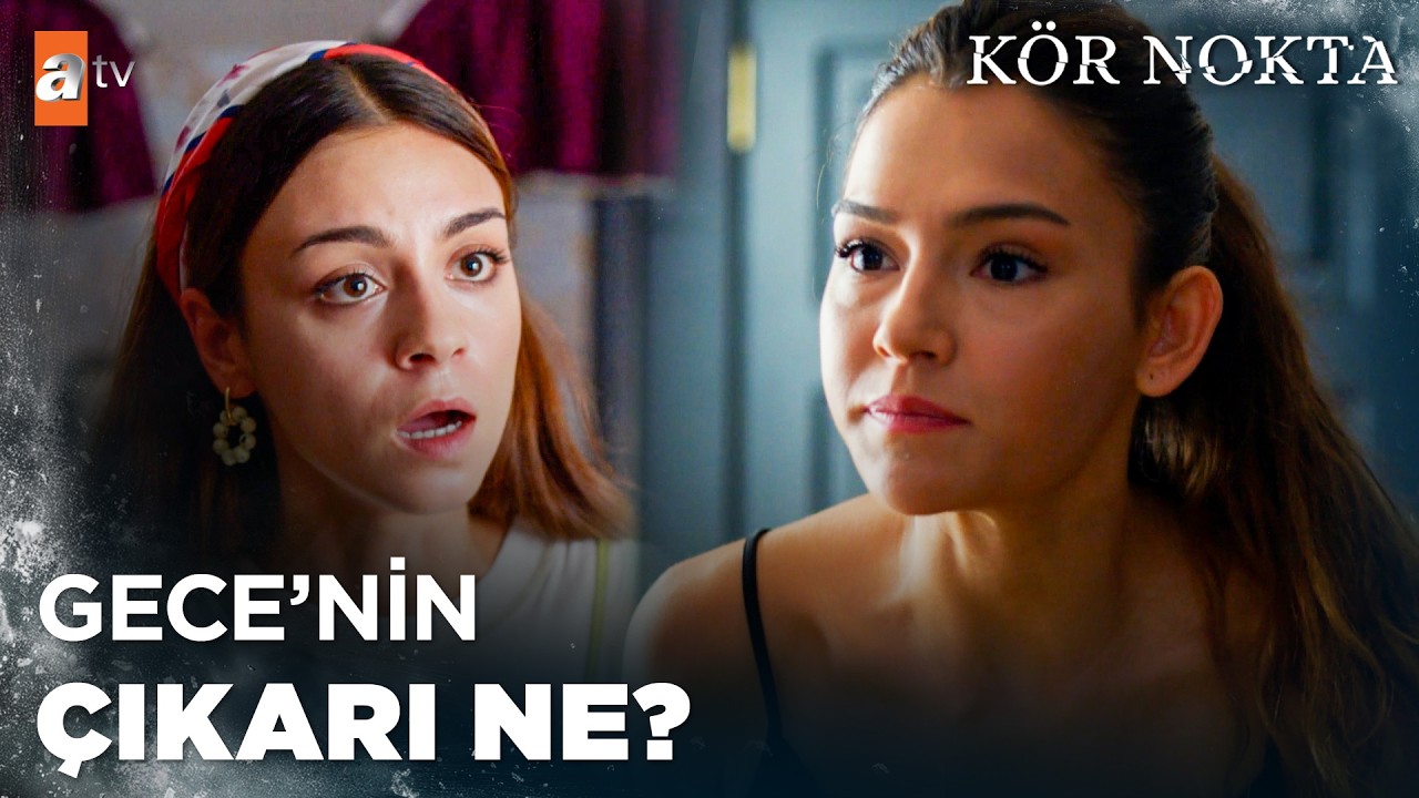 Gece, İpek'e yanaşmaya çalışıyor - Kör Nokta 2. Bölüm