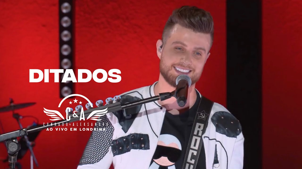 Conrado e Aleksandro - Ditados (DVD Ao Vivo em Londrina)