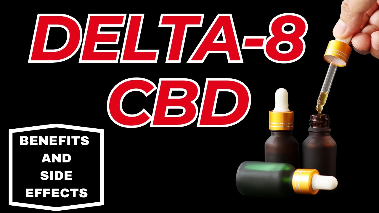 Everything about Delta 8 CBD - Benefits and Side Effects