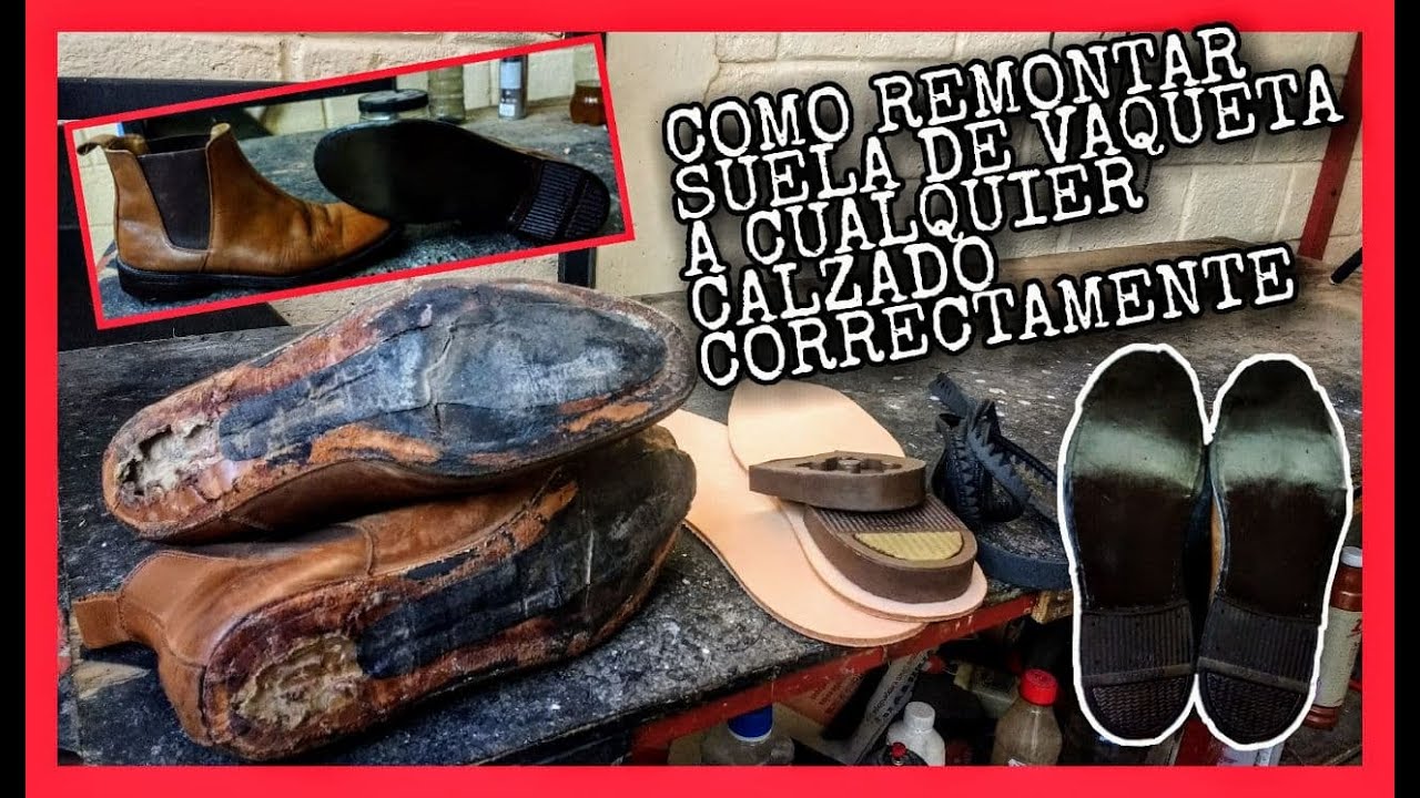 COMO REMONTAR SUELA DE VAQUETA O CUERO A CUALQUIER CALZADO👞 CORRECTAMENTE BIEN EXPLICADO PASO A PASO