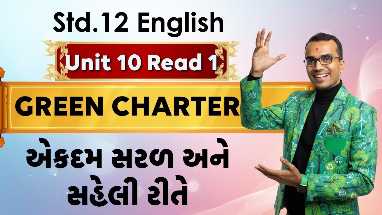 Unit 10 Read 1 Green Charter | Std 12 | English (SL) | Harsh Barasiya
