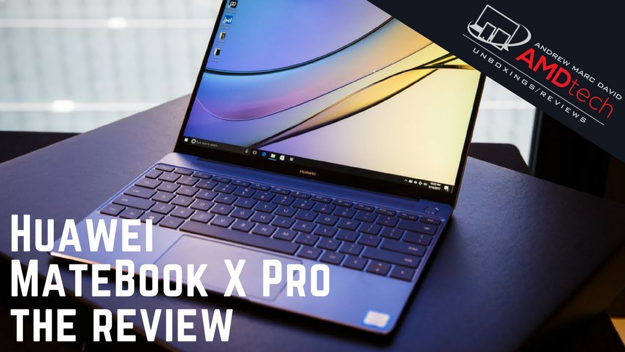 Huawei Matebook X  Pro:  The Review