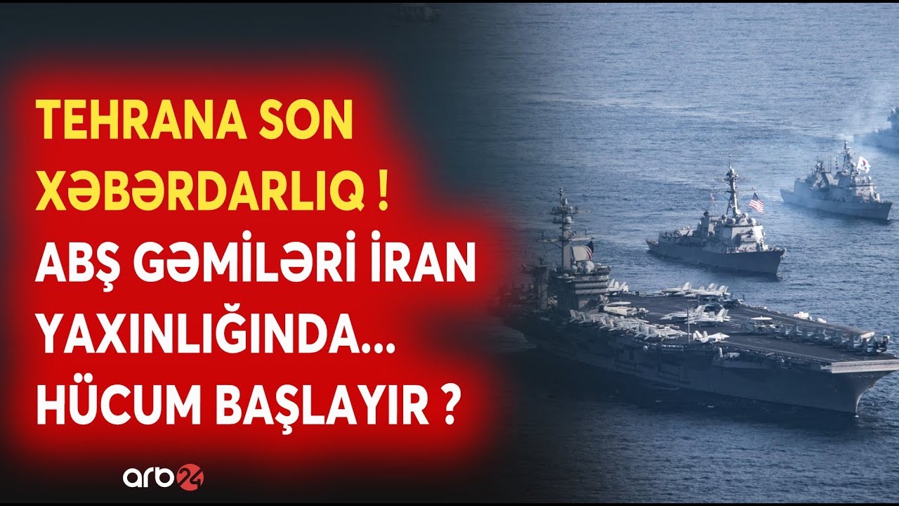 Trampdan Xameneiyə SON XƏBƏRDARLIQ: ABŞ gəmiləri İran YAXINLIĞINDA - KRİTİK 48 SAAT - NƏ BAŞ VERİR?