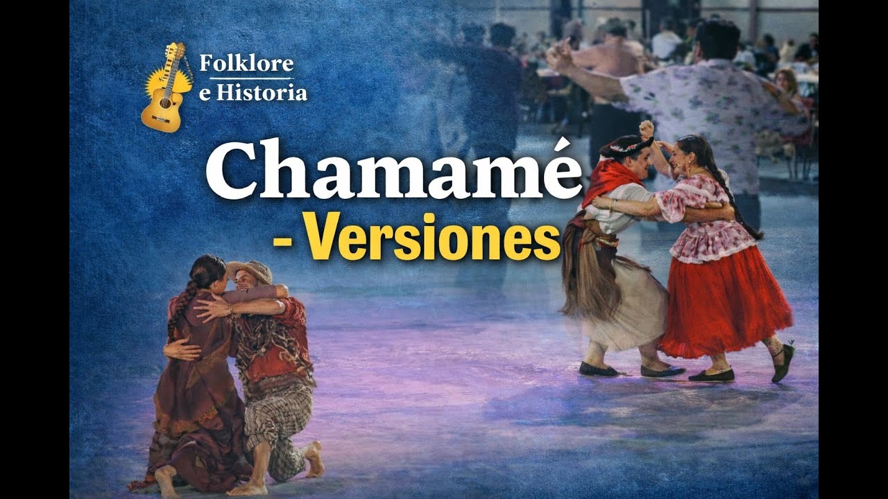 CHAMAMÉ - Versiones - Folklore e Historia
