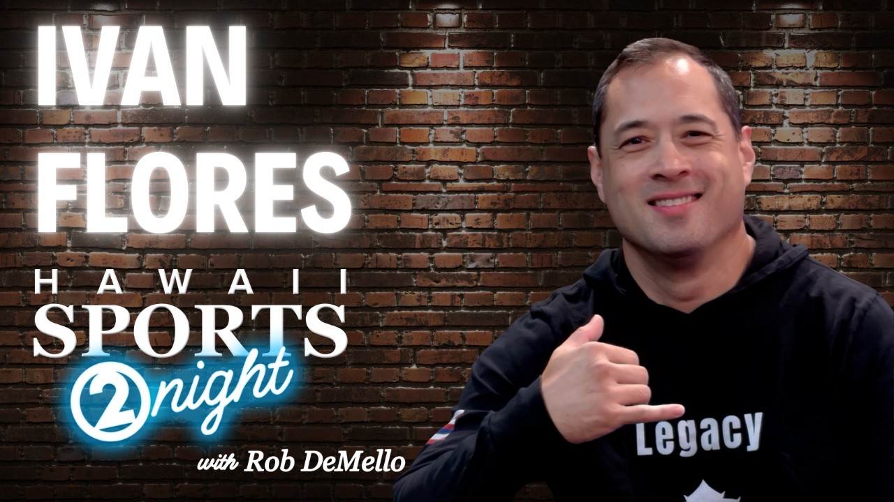 Hawaii Sports 2Night: Ivan Flores