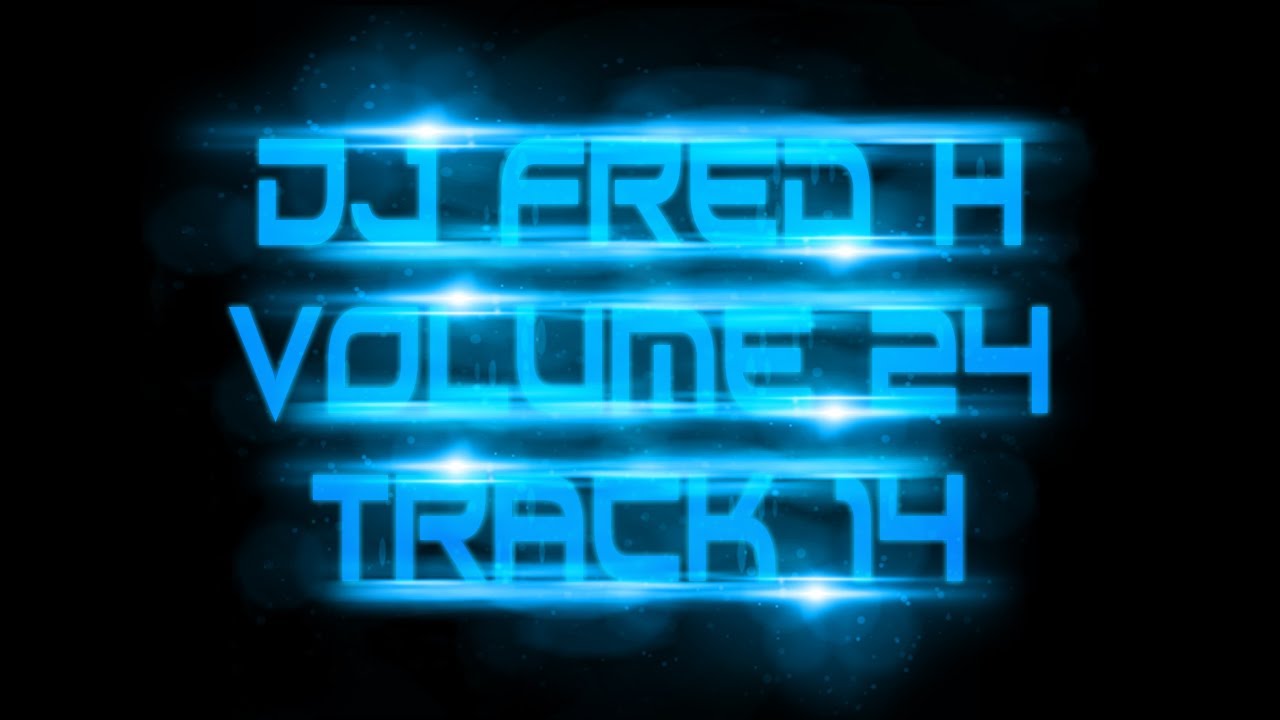DJ Fred H - Volume 24 - Track 14