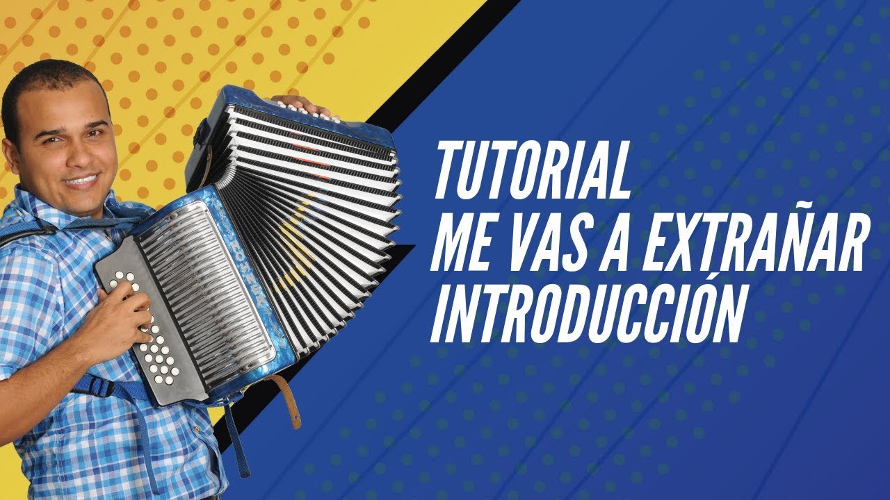 Me Vas A Extrañar | Introducción | Tutorial Acordeon Vallenato | Clases de Acordeón Nota A Nota