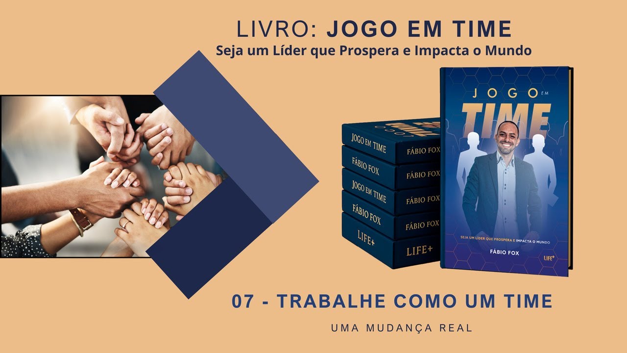 7 - LIVRO: JOGO EM TIME / TRABALHE COMO UM TIME