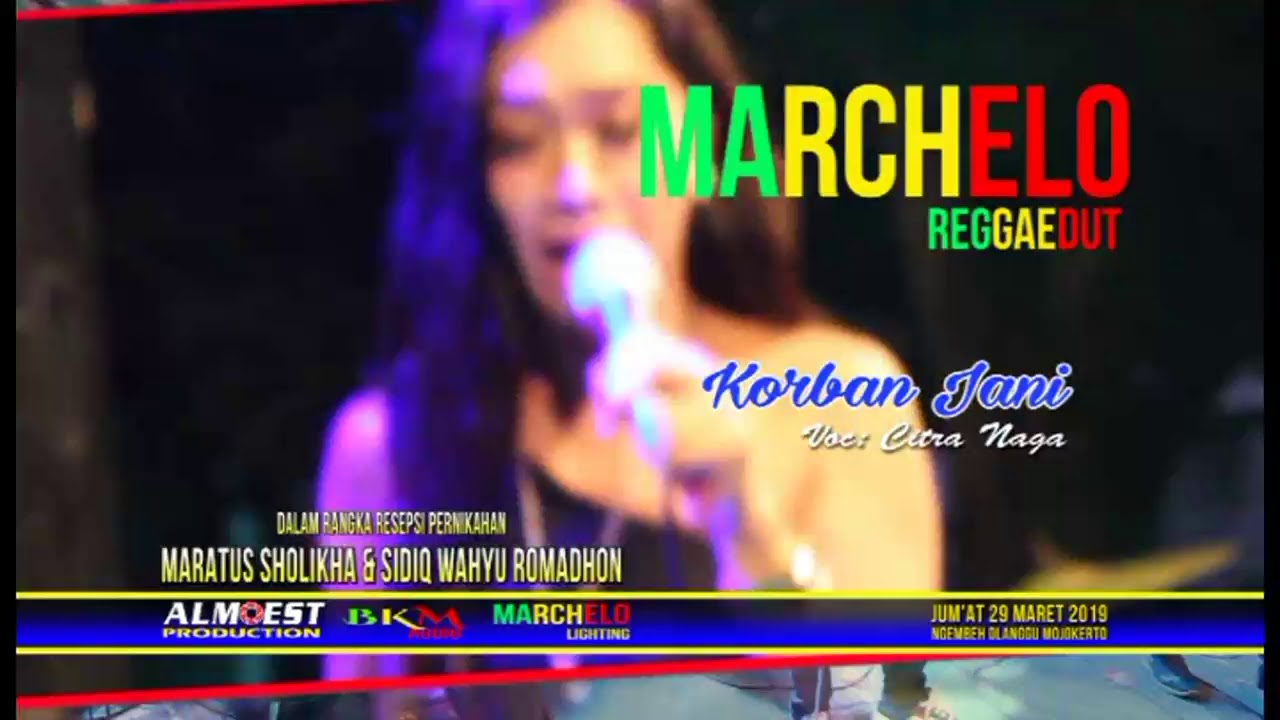 MARCHELO REGGAEDUT. KORBAN JANJI. CITRA NAGA