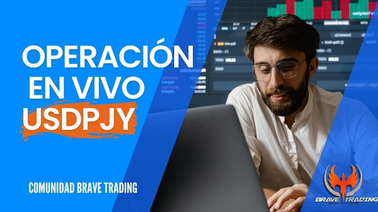 OPERACI&Oacute;N EN VIVO USDPJY/  BRAVE TRADING
