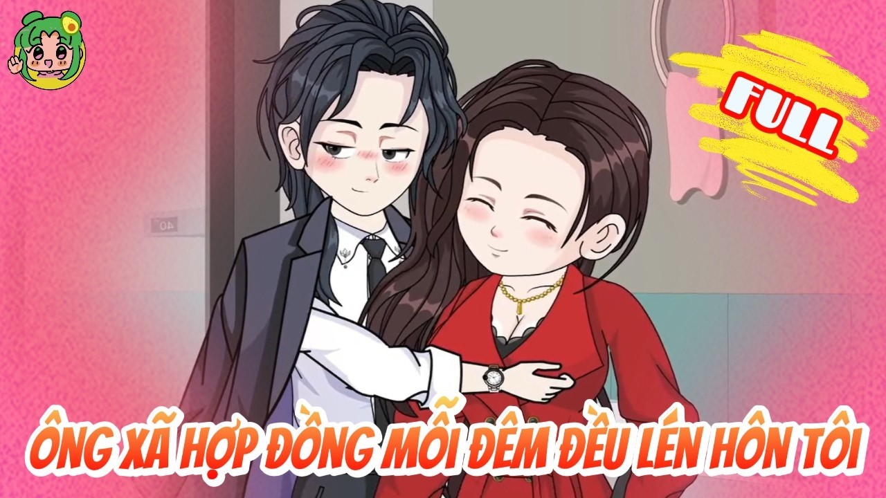 FULL - Ông Xã Hợp Đồng Mỗi Đêm Đều Lén Hôn Tôi | Bơ Review