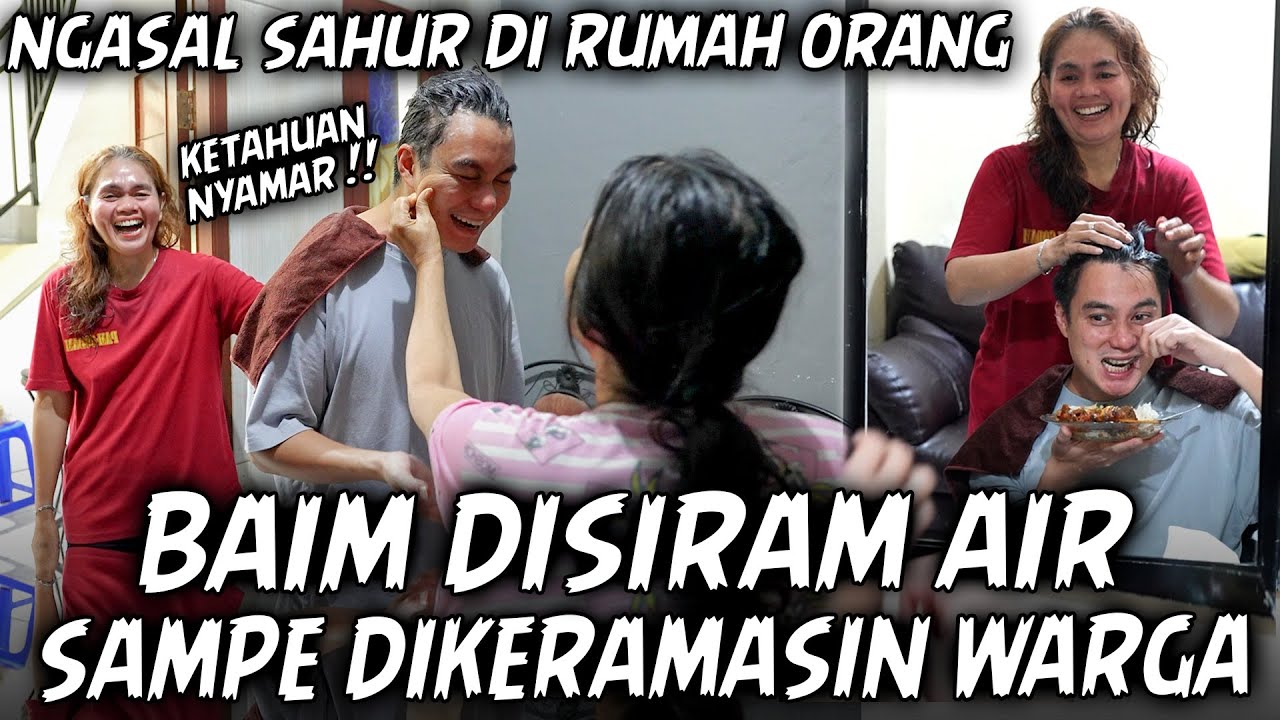 GARA2 ISENG SAHUR NGASAL.. BAIM KENA SIRAM AIR SAMPAI DIKRAMASIN WARGA.. PASRAH SEKALIAN CREAMBATH!!