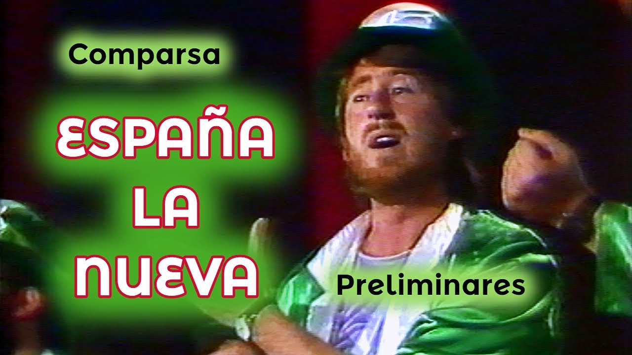 Comparsa ESPAÑA LA NUEVA - PRELIMINARES [Audio] Carnaval de Cádiz 1988