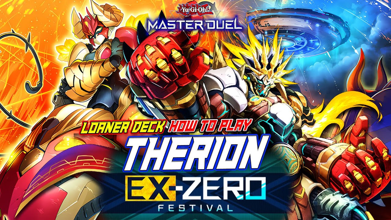 MASTER DUEL - HOW TO PLAY? LOANER DECK THERION COMBO - EXTRA ZERO FESTIVAL EVENT