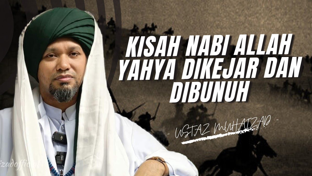 Kisah Nabi Yahya Di Kejar Dan Di Bunuh