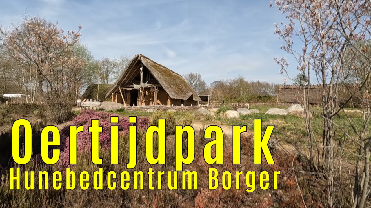Oertijdpark Hunebedcentrum Borger