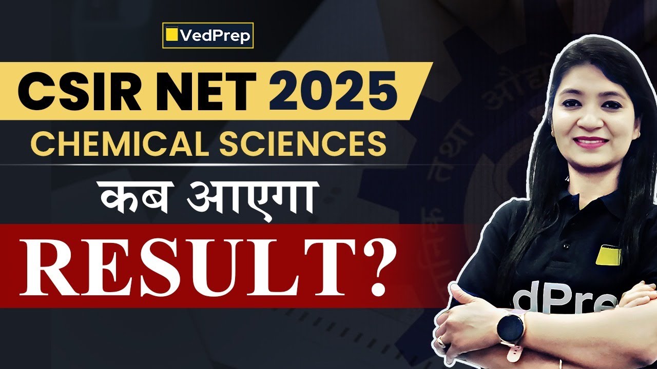 CSIR NET 2025 Chemical Sciences Result Kab Aayega? | Result Date & Updates 🔥
