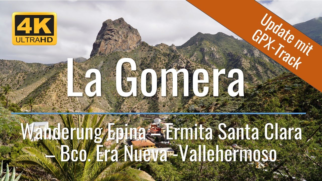 La Gomera - Wanderung Epina - Ermita Santa Clara - Barranco Era Nueva nach Vallehermoso