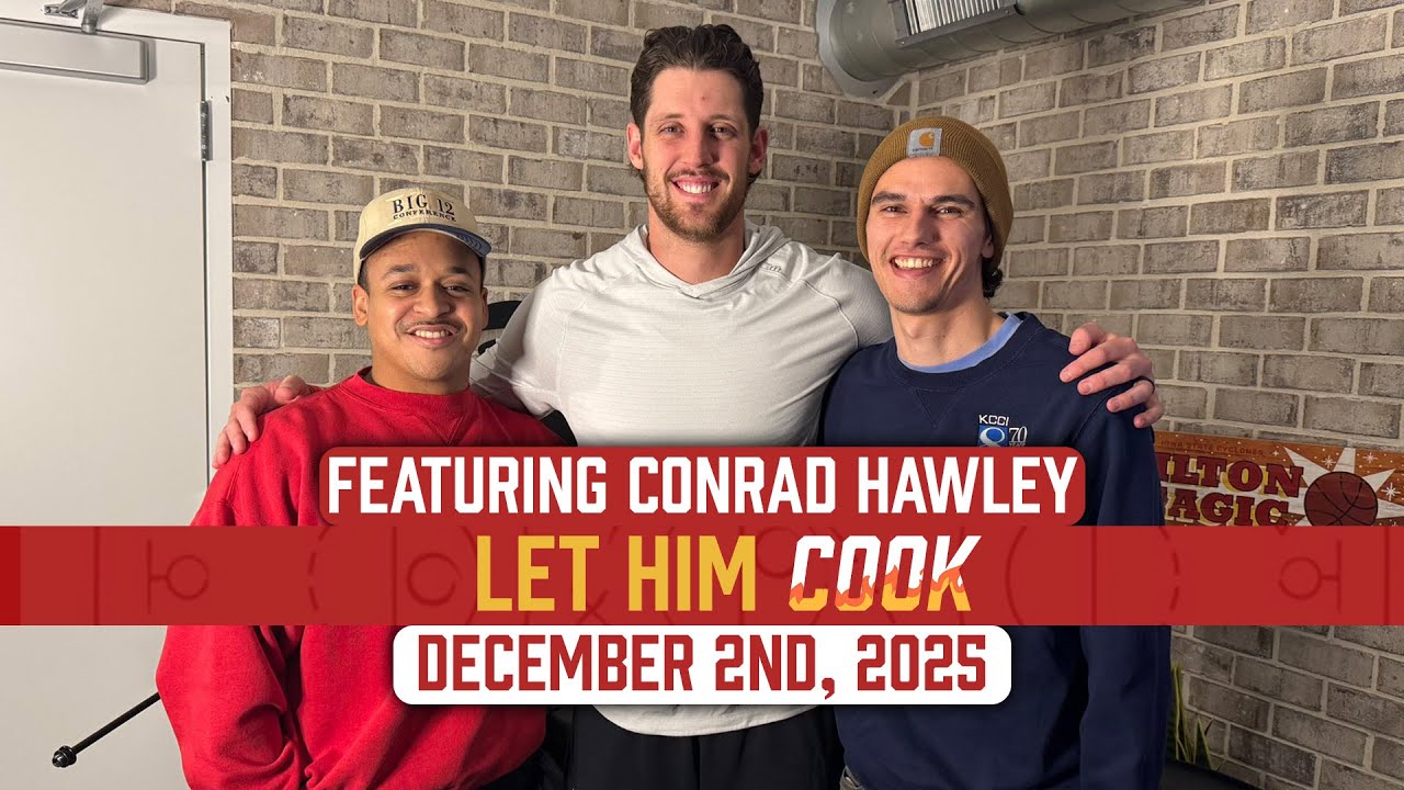 Let Him Cook feat. Conrad Hawley: Journey to Iowa State, life as the C.E.O, and more