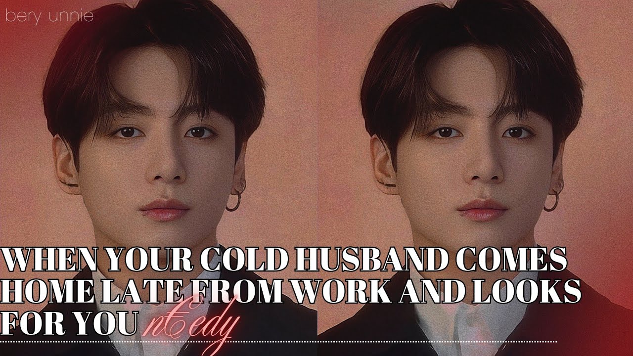 When your cold husband comes home late from work and looks for you n€edy | FF JJK