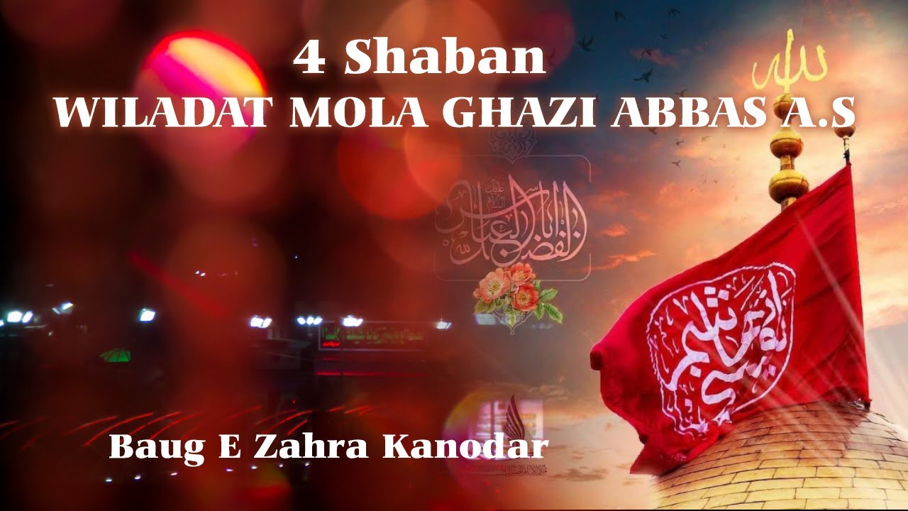 (LIVE) 4th Shabaan| 1447-2026 | Jashn E Wiladat Mola Abbas(AS) | Baug e Zahra, Kanodar