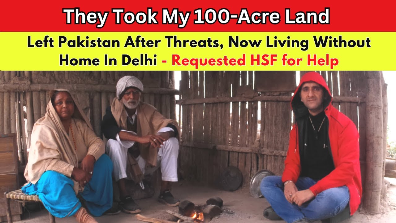 They Took My 100-Acre Land | Left Pakistan After Threats, Now Living Without Home in Delhi