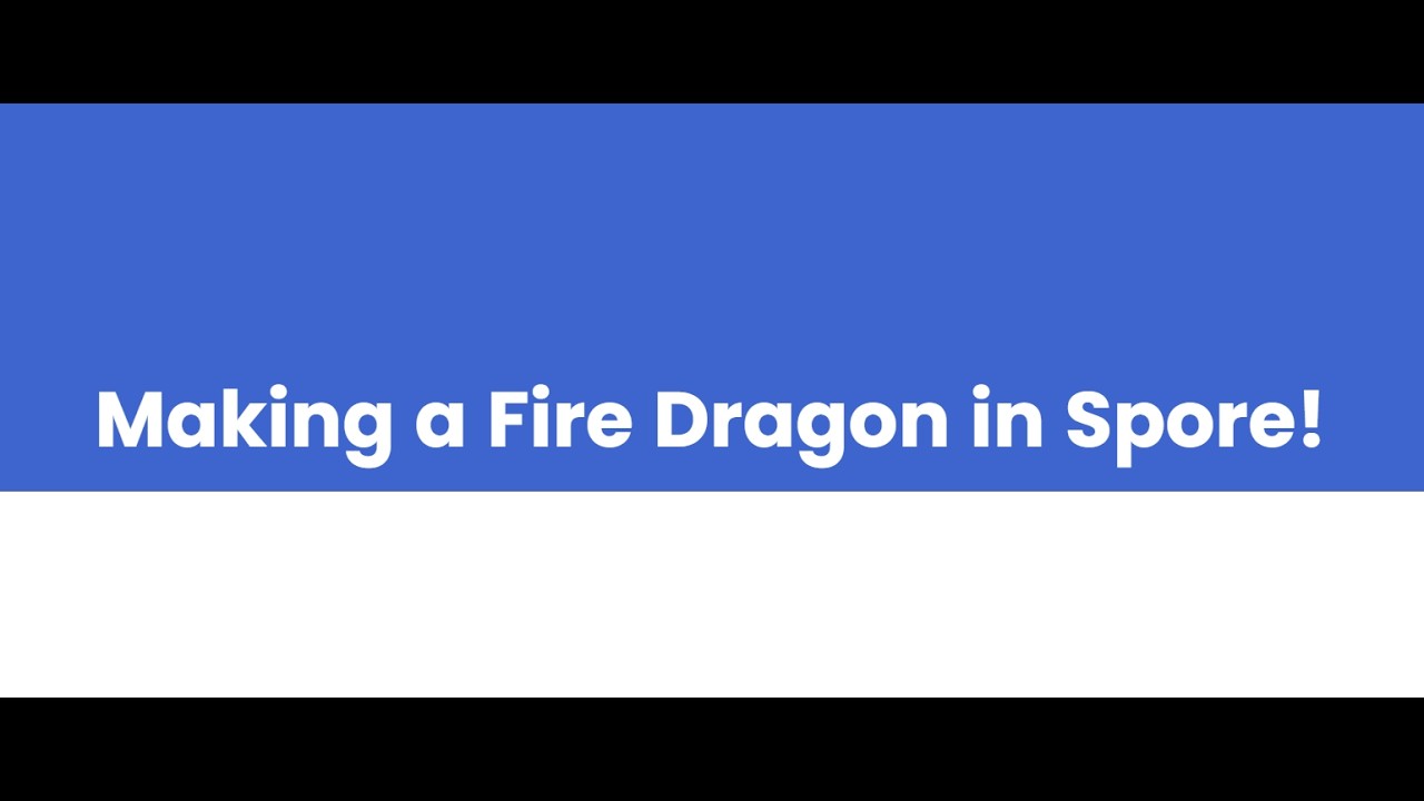 Making a Fire Dragon in Spore!