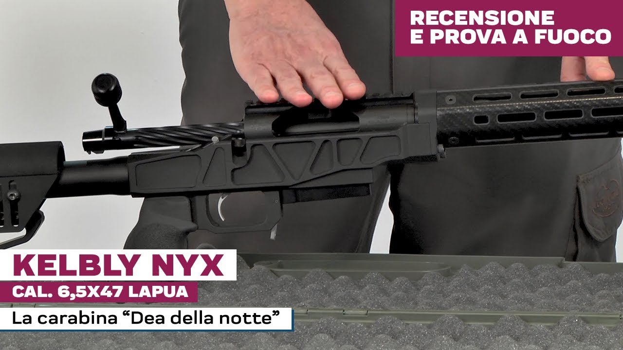 Kelbly Nyx cal. 6,5x47 Lapua - Recensione completa e cold bore shot a 300 metri - Armi Magazine